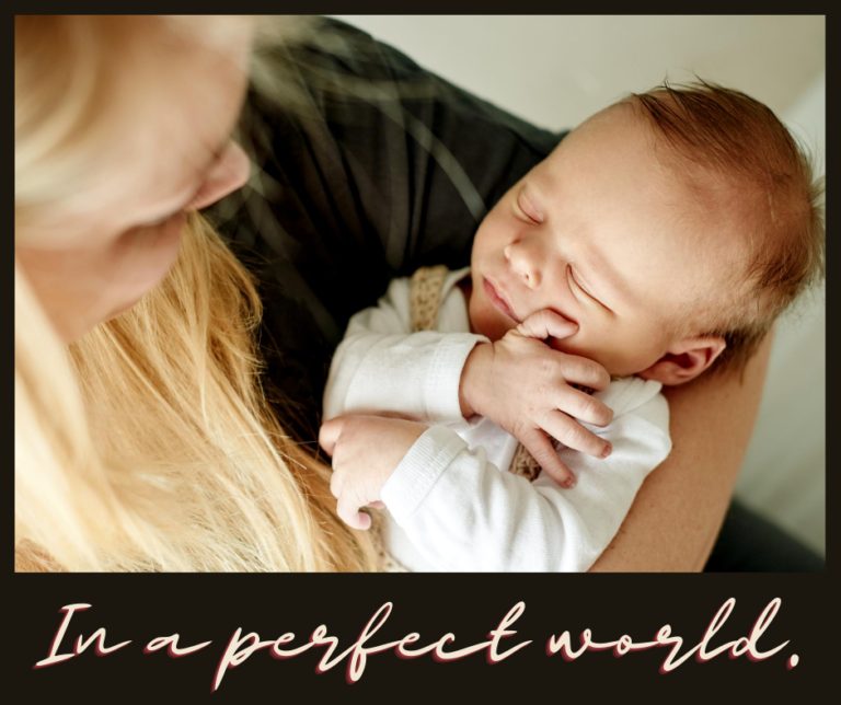 Read more about the article No Adoption in a Perfect World?  Define Perfect for Me, Please.